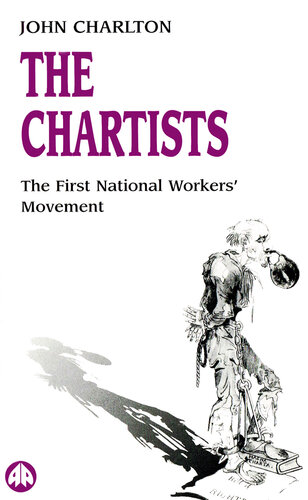 The Chartists: The First National Workers' Movement