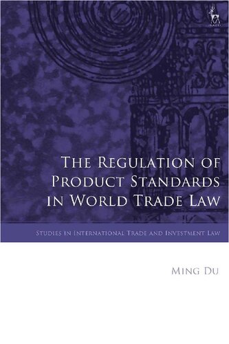 The Regulation of Product Standards in World Trade Law