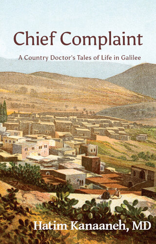 Chief Complaint: A Country Doctor's Tales of Life in Galilee