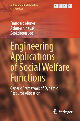Engineering Applications of Social Welfare Functions: Generic Framework of Dynamic Resource Allocation