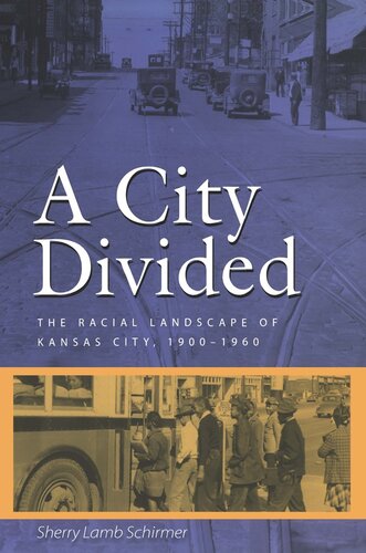 A City Divided: The Racial Landscape of Kansas City, 1900-1960