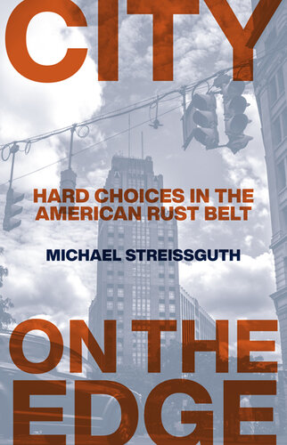 City on the Edge: Hard Choices in the American Rust Belt