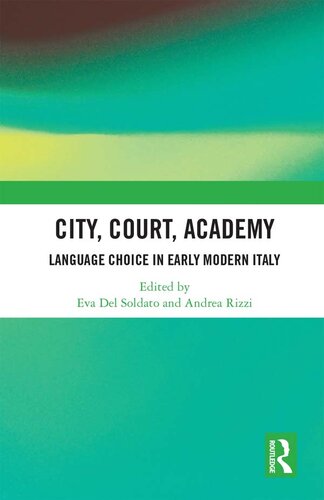 City, Court, Academy: Language Choice in Early Modern Italy