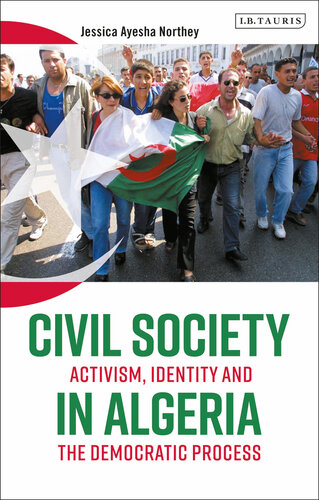 Civil Society in Algeria: Activism, Identity and the Democratic Process