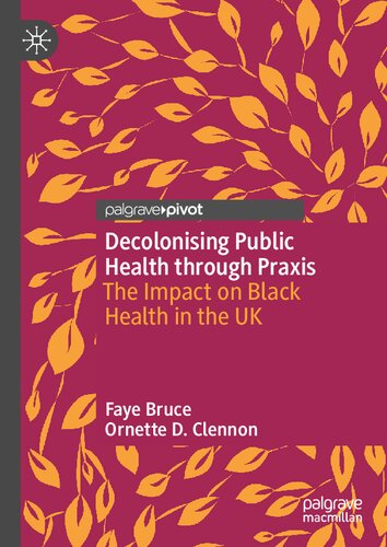 Decolonising Public Health through Praxis: The Impact on Black Health in the UK