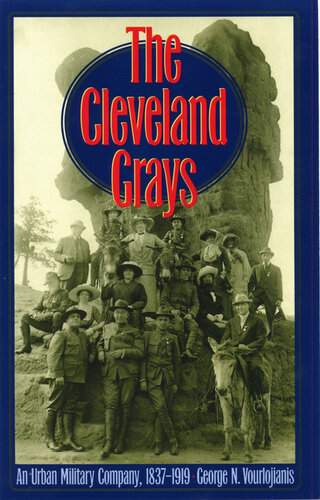 The Cleveland Grays: An Urban Military Company, 1837-1919