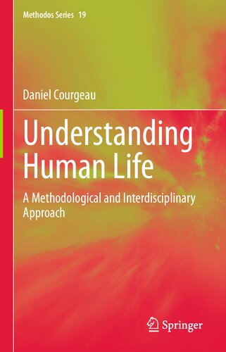 Understanding Human Life: A Methodological and Interdisciplinary Approach