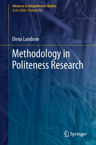 Methodology in Politeness Research: Salient Points and Routes through Deep Waters
