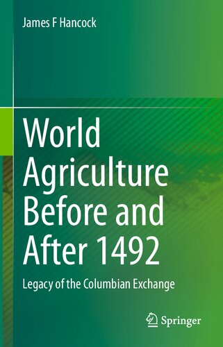 World Agriculture Before and After 1492: Legacy of the Columbian Exchange