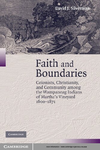Faith and Boundaries: Colonists, Christianity, and Community Among the Wampanoag Indians of Martha's Vineyard, 1600-1871