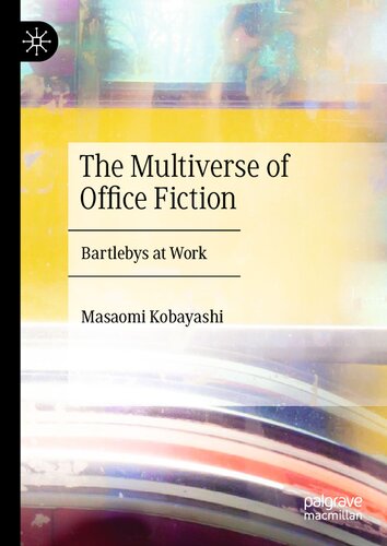 The Multiverse of Office Fiction: Bartlebys at Work