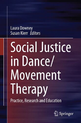 Social Justice in Dance/Movement Therapy: Practice, Research and Education