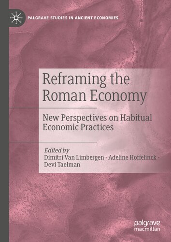 Reframing the Roman Economy: New Perspectives on Habitual Economic Practices