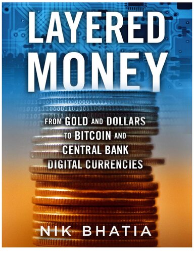 Многопластови пари. От злато и долари до биткойн и цифрови валути на централните банки