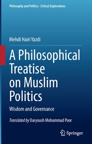 A Philosophical Treatise on Muslim Politics: Wisdom and Governance