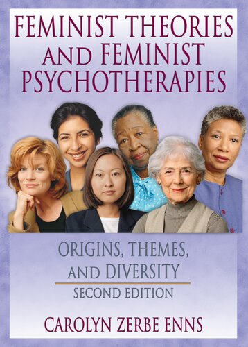 Feminist Theories and Feminist Psychotherapies: Origins, Themes, and Diversity