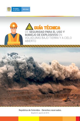 Guía técnica de seguridad para el uso y manejo de explosivos en voladuras bajo tierra y a cielo abierto