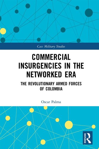 Commercial Insurgencies in the Networked Era: The Revolutionary Armed Forces of Colombia
