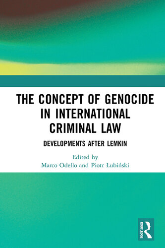 The Concept of Genocide in International Criminal Law: Developments After Lemkin