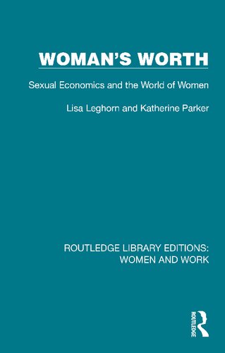 Woman's Worth: Sexual Economics and the World of Women