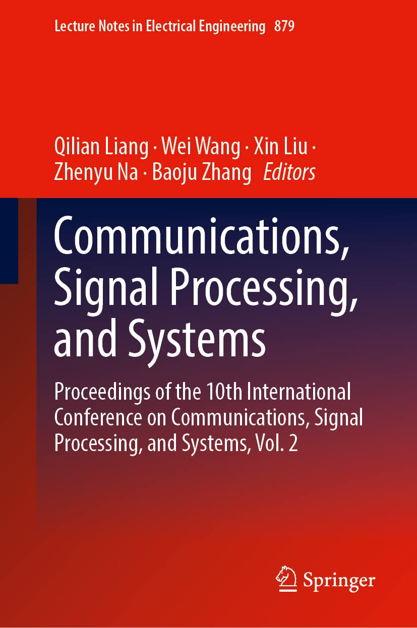 Communications, Signal Processing, and Systems: Proceedings of the 10th International Conference on Communications, Signal Processing, and Systems, Vol. 2