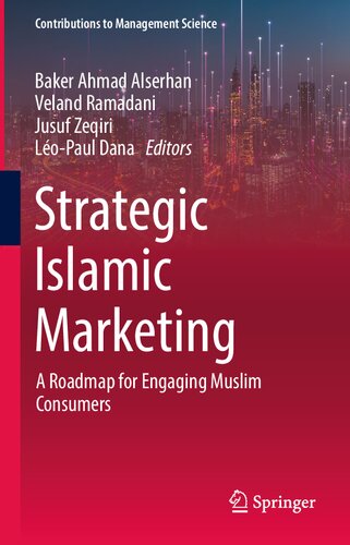 Strategic Islamic Marketing: A Roadmap for Engaging Muslim Consumers