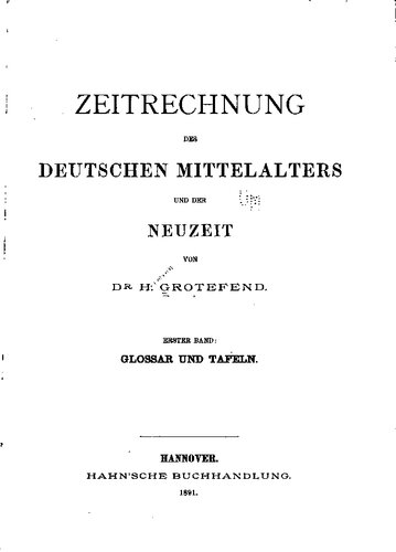 Zeitrechnung des deutschen Mittelalters und der Neuzeit / Glossar und Tafeln