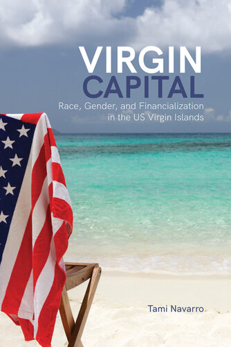 Virgin Capital: Race, Gender, and Financialization in the US Virgin Islands