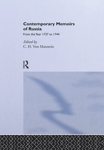 Contemporary Memoirs of Russia from 1727-1744