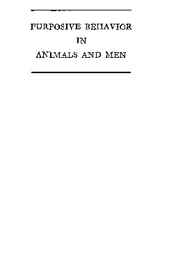 Purposive behavior in animals and men