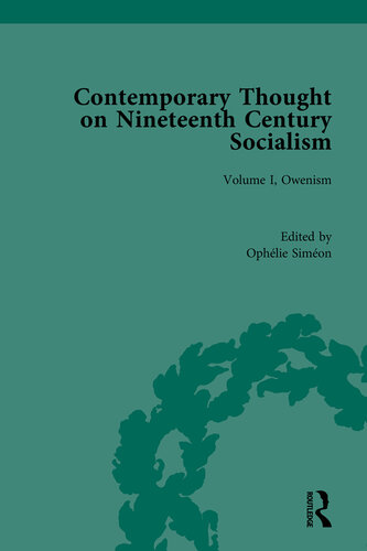 Contemporary Thought on Nineteenth Century Socialism, Volume I: Owenism