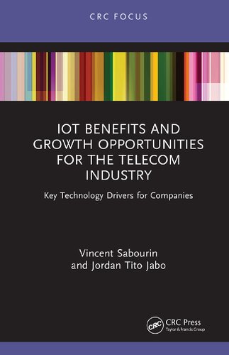 IoT Benefits and Growth Opportunities for the Telecom Industry: Key Technology Drivers for Companies