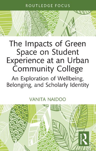 The Impacts of Green Space on Student Experience at an Urban Community College: An Exploration of Wellbeing, Belonging