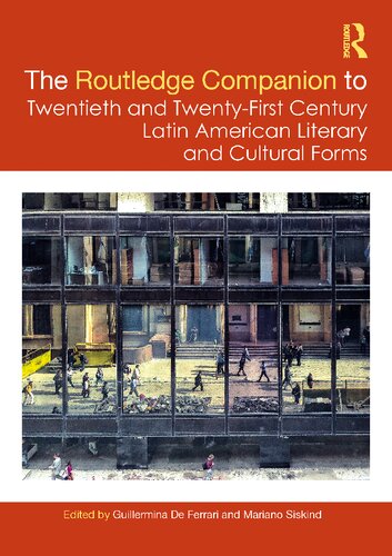 The Routledge Companion to Twentieth and Twenty-First Century Latin American Literary and Cultural Forms