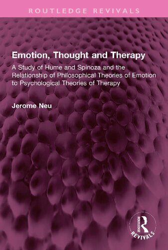 Emotion, Thought and Therapy: A Study of Hume and Spinoza and the Relationship of Philosophical Theories of Emotion