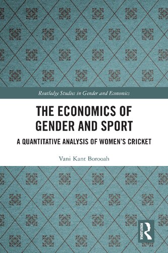 The Economics of Gender and Sport: A Quantitative Analysis of Women's Cricket