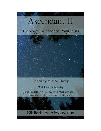 Ascendant II: Theology for Modern Polytheists