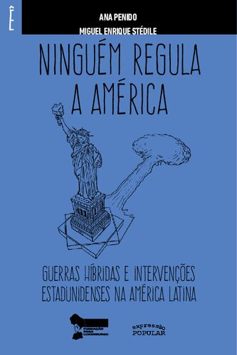 Ninguém regula a América: guerras híbridas e intervenções estadunidenses na América Latina
