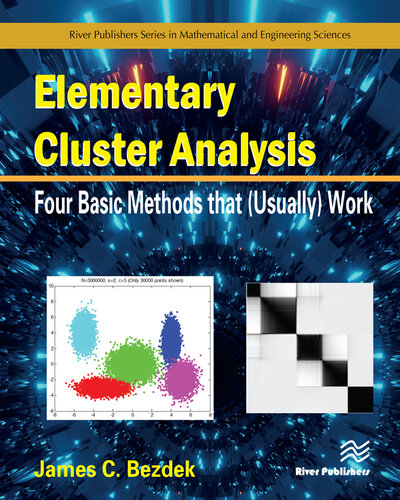 Elementary Cluster Analysis: Four Basic Methods that (Usually) Work