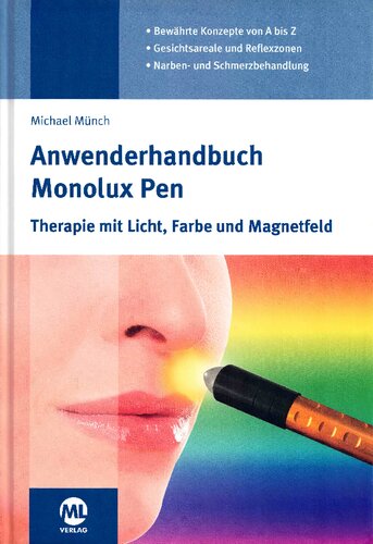 Anwenderhandbuch Monolux Pen: Therapie mit Licht, Farbe und Magnetfeld