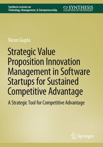 Strategic Value Proposition Innovation Management in Software Startups for Sustained Competitive Advantage: A Strategic Tool for Competitive Advantage