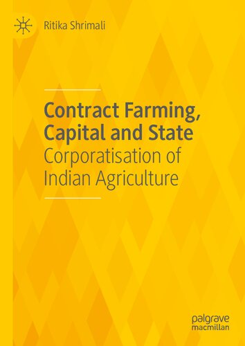 Contract Farming, Capital and State: Corporatisation of Indian Agriculture