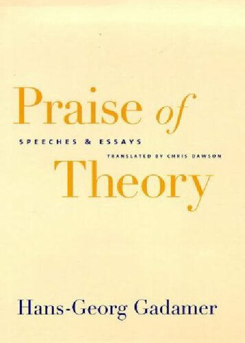 Praise of Theory: Speeches and Essays
