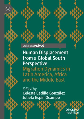 Human Displacement from a Global South Perspective: Migration Dynamics in Latin America, Africa and the Middle East