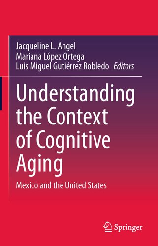 Understanding the Context of Cognitive Aging: Mexico and the United States