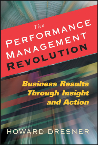 Performance Management Revolution: Improving Results Through Visibility and Actionable Insight