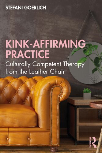 Kink-Affirming Practice: Culturally Competent Therapy from the Leather Chair