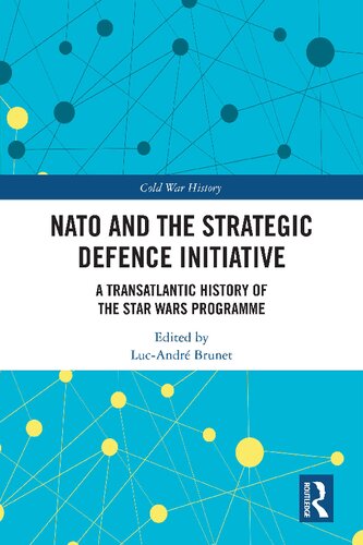 NATO and the Strategic Defence Initiative: A Transatlantic History of the Star Wars Programme