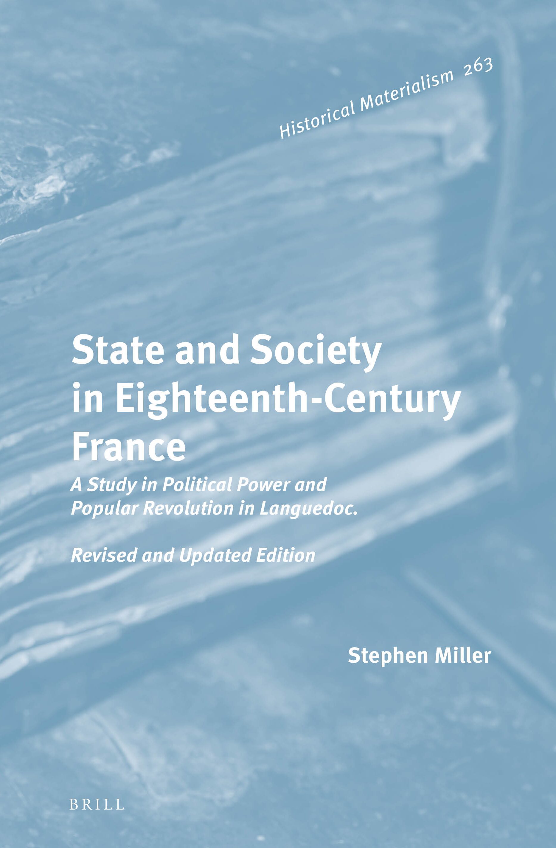 State and Society in Eighteenth-century France: A Study in Political Power and Popular Revolution in Languedoc