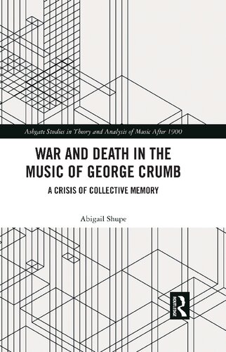 War and Death in the Music of George Crumb: A Crisis of Collective Memory